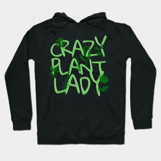 'Crazy Plant Lady' Hilarous Gardening Gift Hoodie